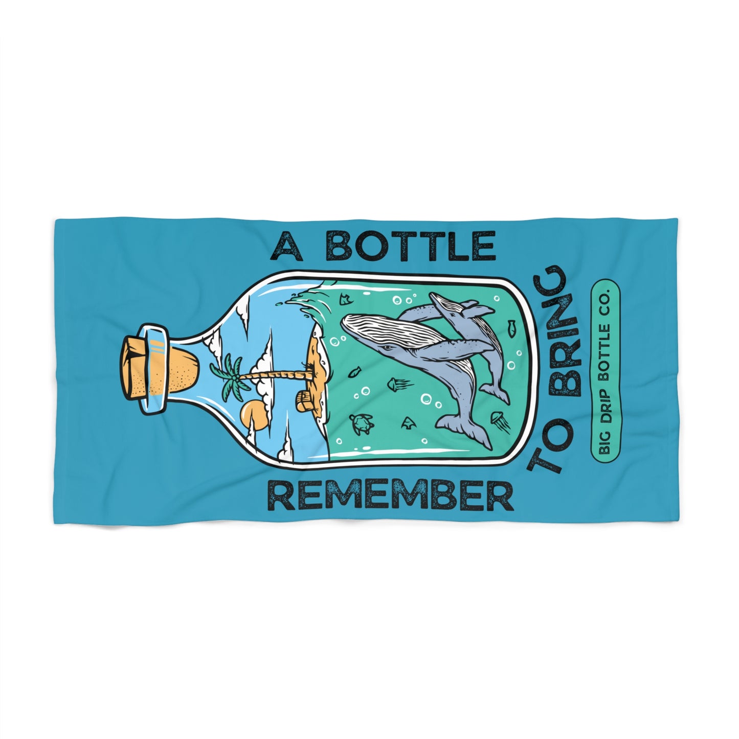 BRING A BOTTLE BEACH TOWEL
