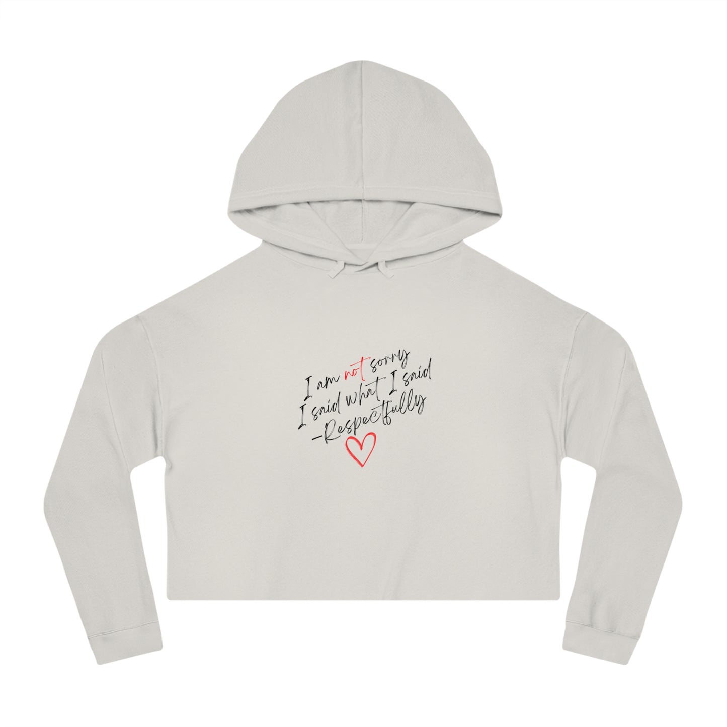 SORRY NOT SORRY CROPPED HOODIE