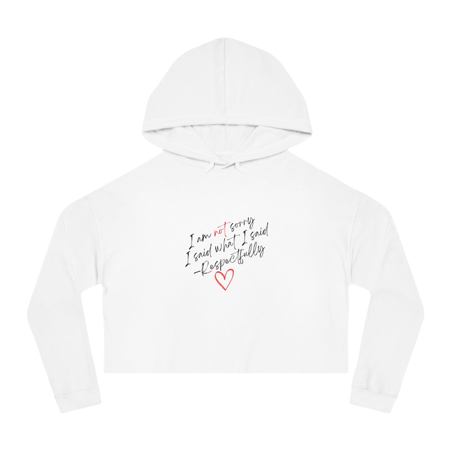 SORRY NOT SORRY CROPPED HOODIE