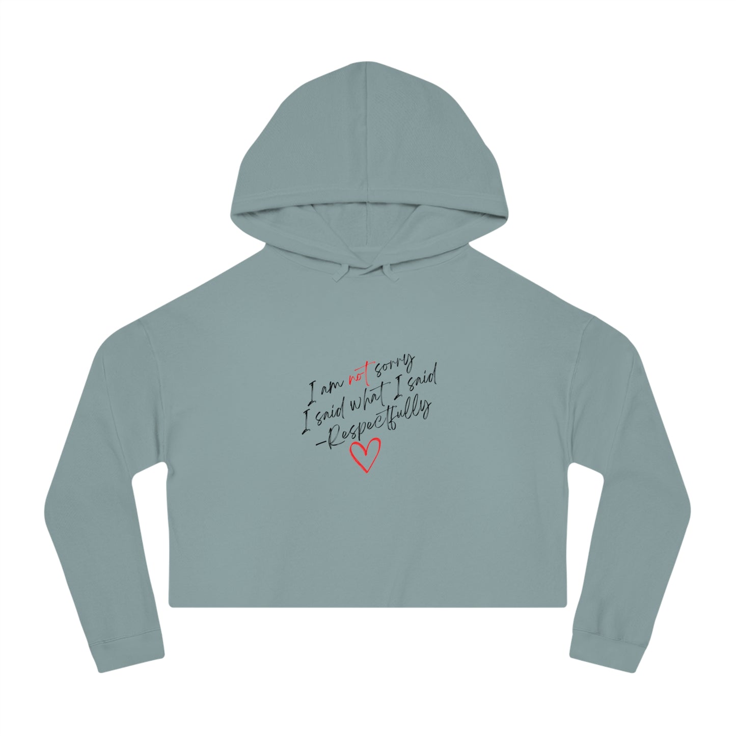 SORRY NOT SORRY CROPPED HOODIE