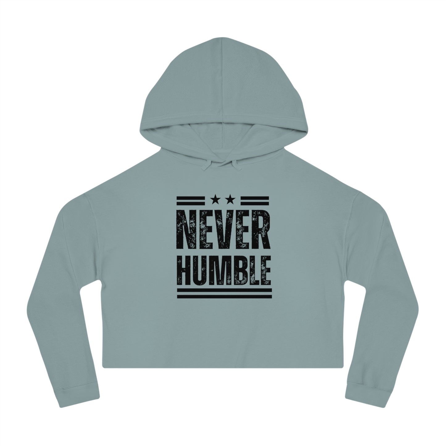 NEVER HUMBLE CROPPED HOODIE