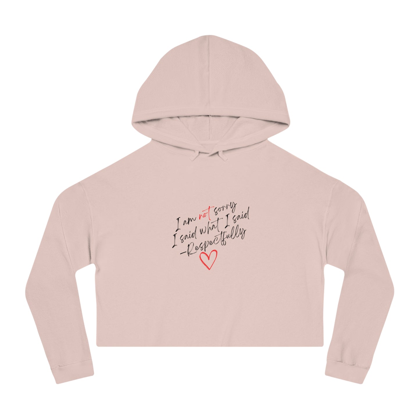 SORRY NOT SORRY CROPPED HOODIE