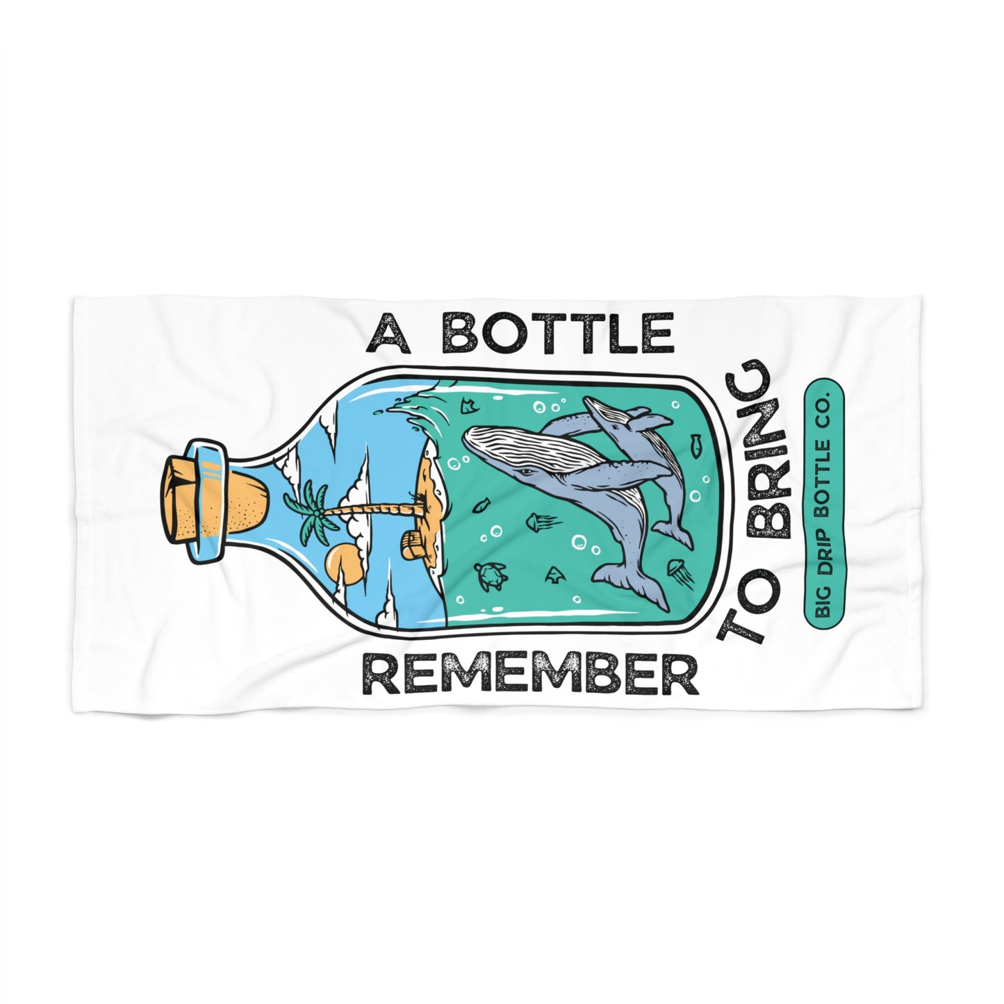 BRING A BOTTLE BEACH TOWEL