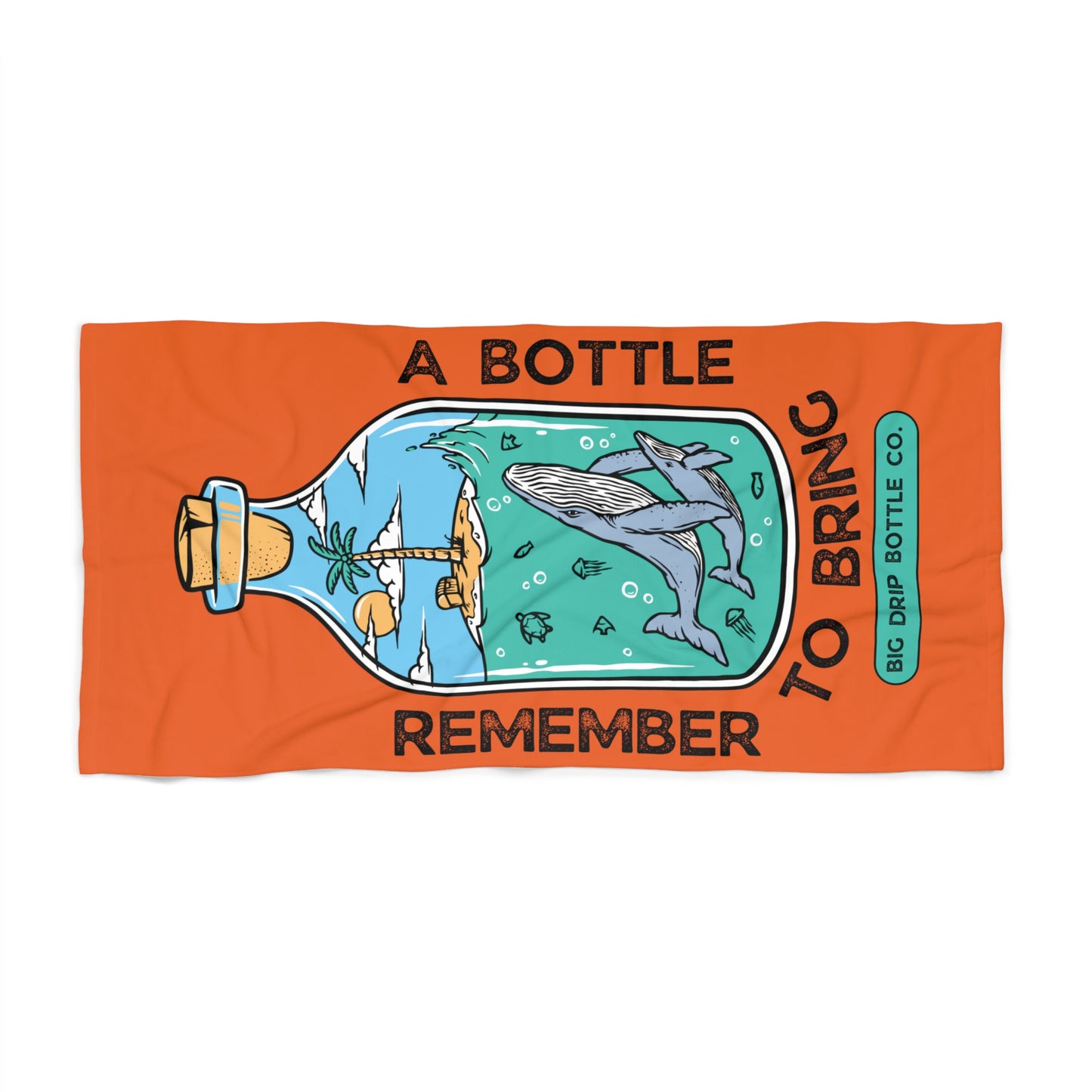 BRING A BOTTLE BEACH TOWEL